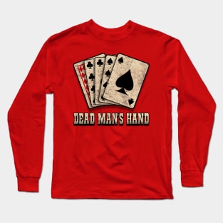 Aces and Eights. The Dead Man's Hand. Long Sleeve T-Shirt